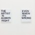 Leo Fitzpatrick, The artist is always right even when its wrong, 2013, acrylic on canvas 14”x 22”. Courtesy of the National Exemplar Gallery.