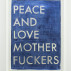 Vivienne Griffin, Peace and Love Mother Fuckers, 2014. India ink and iridescent ink on paper, 27.5 x 19.5 inches. Courtesy of the artist and Bureau, New York.