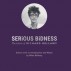 Cover of Serious Bidness: The Letters of Richard Bellamy, 2016, by Richard Bellamy. Edited by Miles Bellamy.